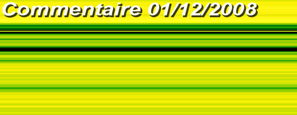 Commentaire ! du 01/12/2008