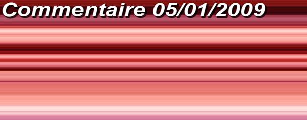 Commentaire ! du 05/01/2009 : Bonne Année!