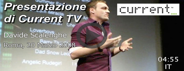 Presentazione di Current TV ai videomaker italiani